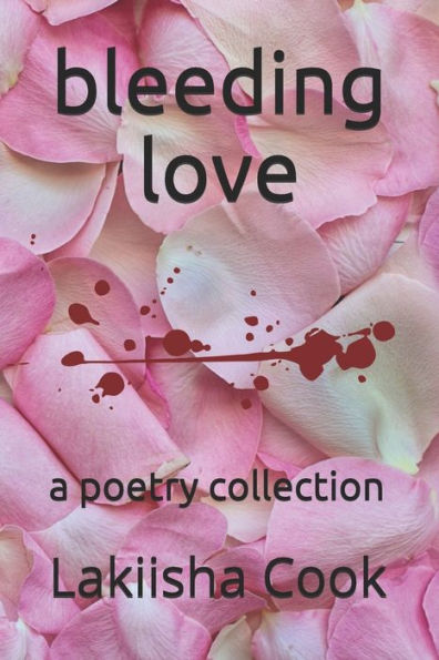 Amor sangrante: una colección de poesía.