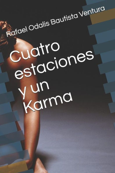 Cuatro estaciones y un Karma (Spanish Edition)