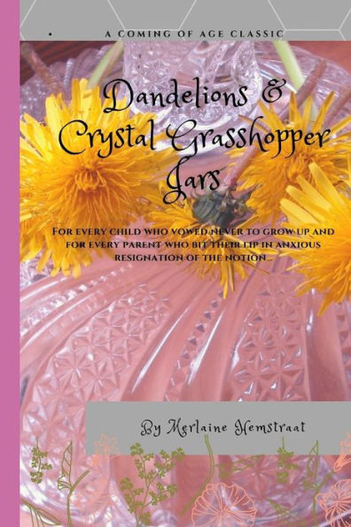 Dandelions & Crystal Grasshopper Jars