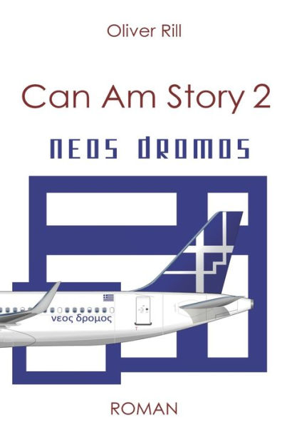 Can Am Story 2: Neos Dromos (German Edition)