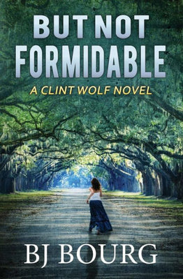 But Not Formidable: A Clint Wolf Novel (Clint Wolf Mystery Series)