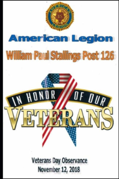 American Legion William Paul Stallings Post 126: 2018 Veterans Day Observance
