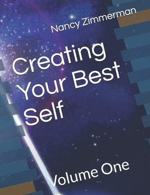 Creating Your Best Self: Volume One (Discovering Your Best Self)