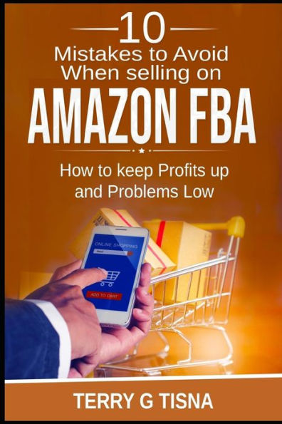 10 Mistakes to Avoid When Selling on Amazon FBA: How to Keep Profits Up and Problems Low