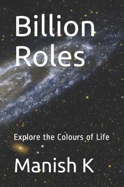 Billion Roles: Explore the Colours of Life