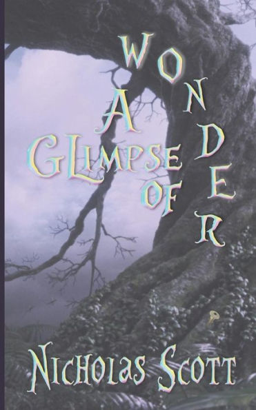 A Glimpse of Wonder: prelude to Alex in Wonder