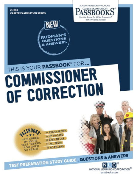 Commissioner of Correction (C-1203): Passbooks Study Guide (1203) (Career Examination Series)
