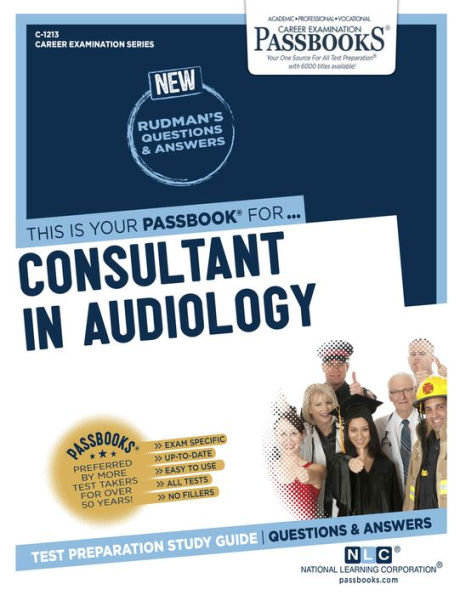Consultant in Audiology (C-1213): Passbooks Study Guide (1213) (Career Examination Series)