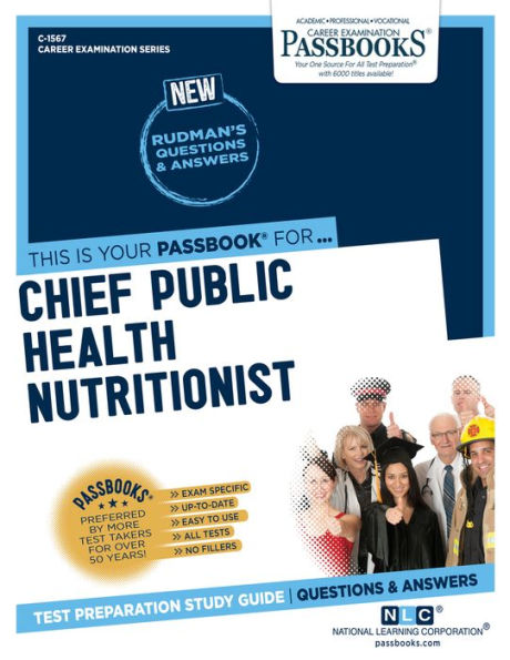 Chief Public Health Nutritionist (C-1567): Passbooks Study Guide (1567) (Career Examination Series)