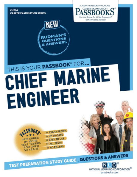 Chief Marine Engineer (C-1794): Passbooks Study Guide (1794) (Career Examination Series)