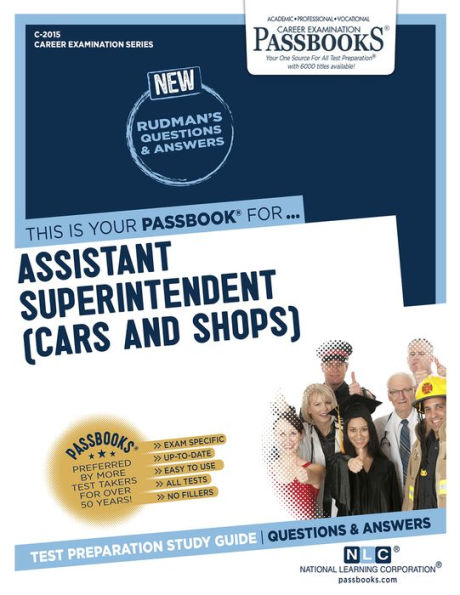 Assistant Superintendent (Cars and Shops) (C-2015): Passbooks Study Guide (Career Examination Series)