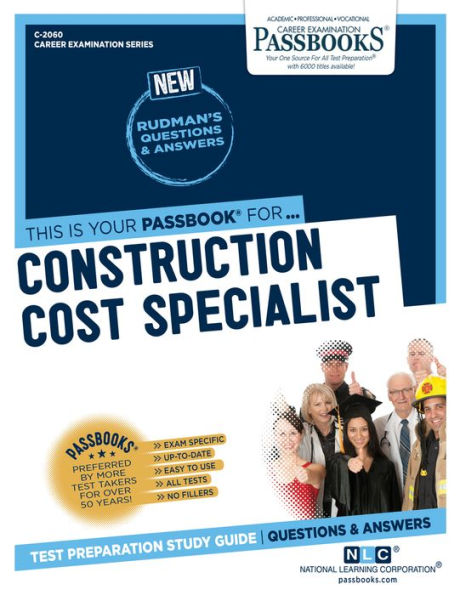 Construction Cost Specialist (C-2060): Passbooks Study Guide (Career Examination Series)