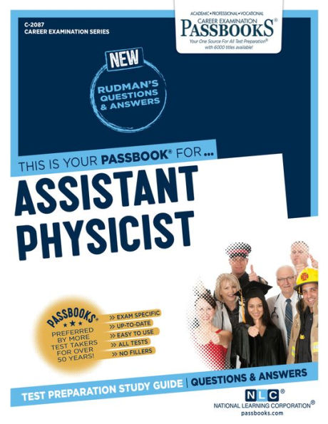 Assistant Physicist (C-2087): Passbooks Study Guide (Career Examination Series)