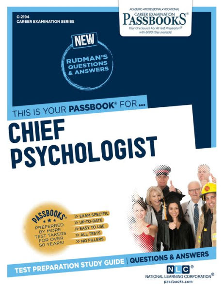 Chief Psychologist (C-2194): Passbooks Study Guide (Career Examination Series)