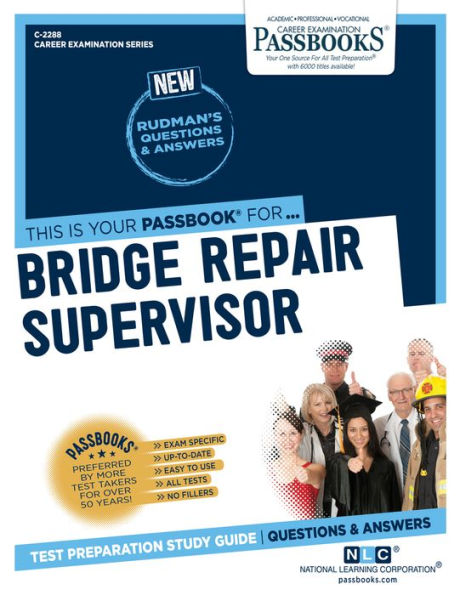 Bridge Repair Supervisor (C-2288): Passbooks Study Guide (2288) (Career Examination Series)