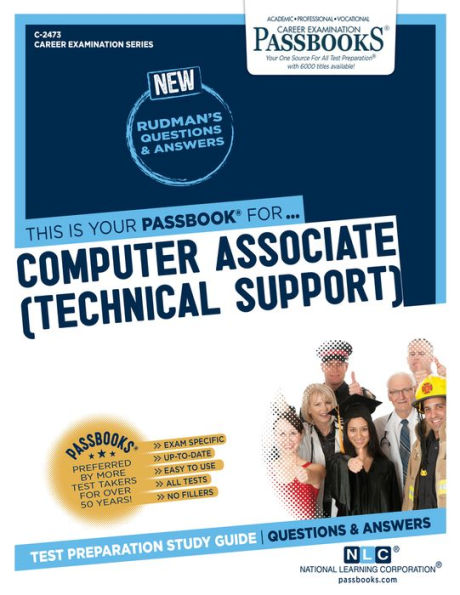 Computer Associate (Technical Support) (C-2473): Passbooks Study Guide (2473) (Career Examination Series)