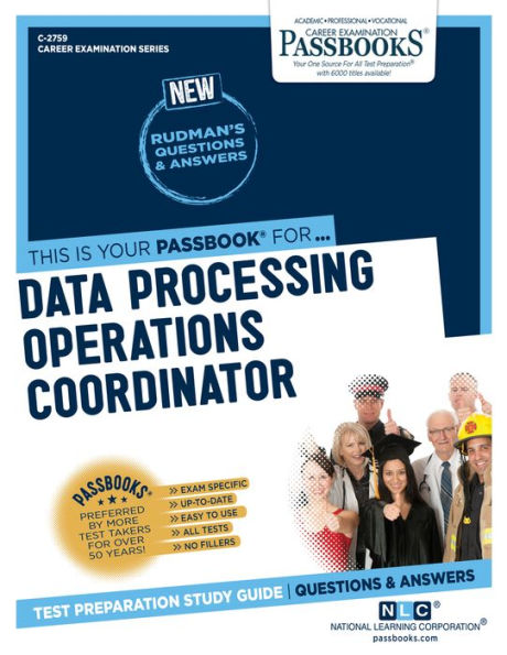 Data Processing Operations Coordinator (C-2759): Passbooks Study Guide (Career Examination Series)