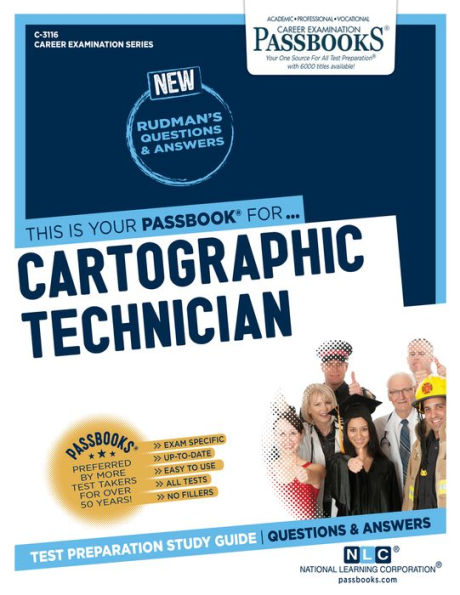 Cartographic Technician (C-3116): Passbooks Study Guide (3116) (Career Examination Series)