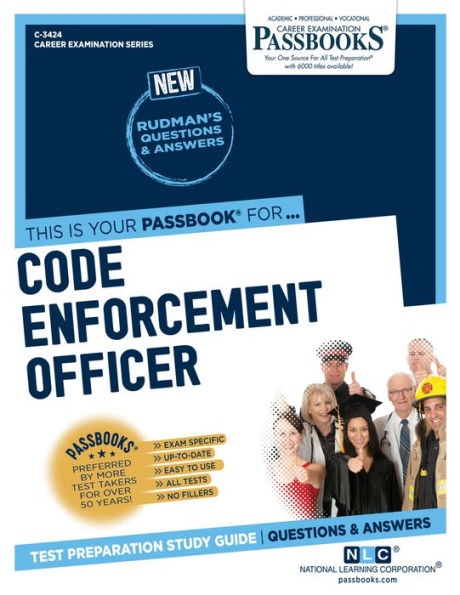 Code Enforcement Officer (C-3424): Passbooks Study Guide (Career Examination Series)