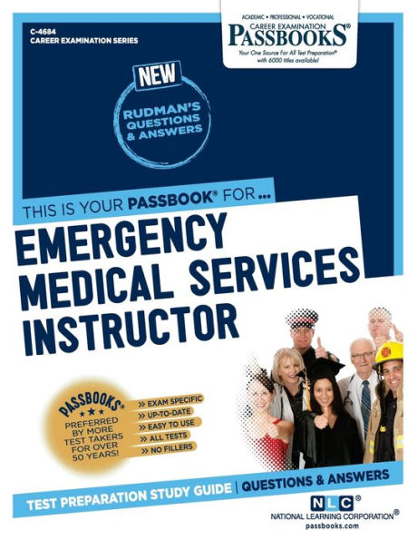 Emergency Medical Services Instructor (C-4684): Passbooks Study Guide (Career Examination Series)