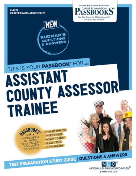 Assistant County Assessor Trainee (C-4974): Passbooks Study Guide (Career Examination Series)
