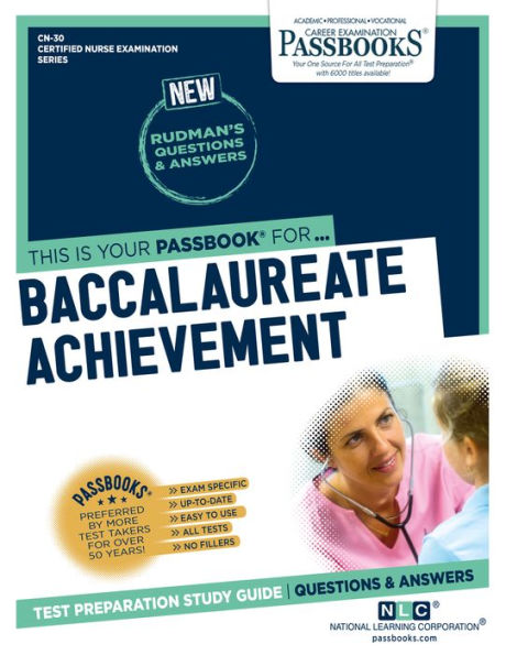 Baccalaureate Achievement (CN-30): Passbooks Study Guide (Certified Nurse Examination Series)