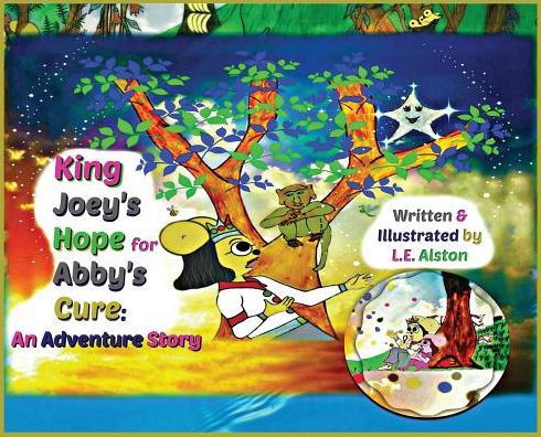 King Joey's Hope for Abby's Cure: An Adventure Story (1)