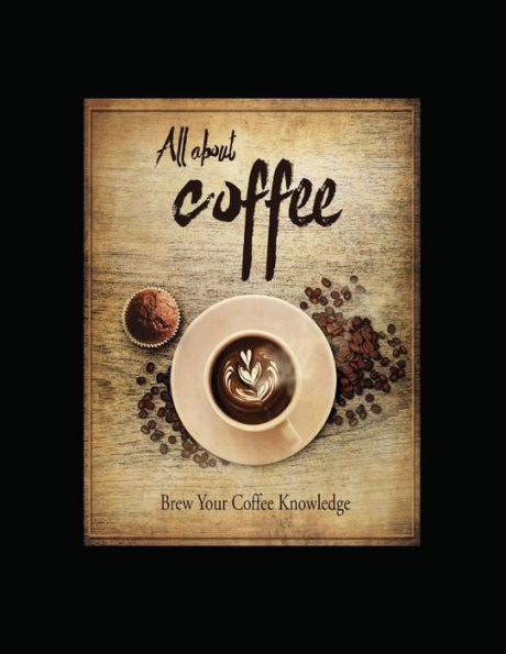 Todo sobre el café: prepare sus conocimientos sobre café