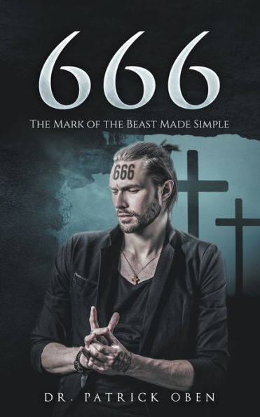 666: The Mark Of The Beast Made Simple