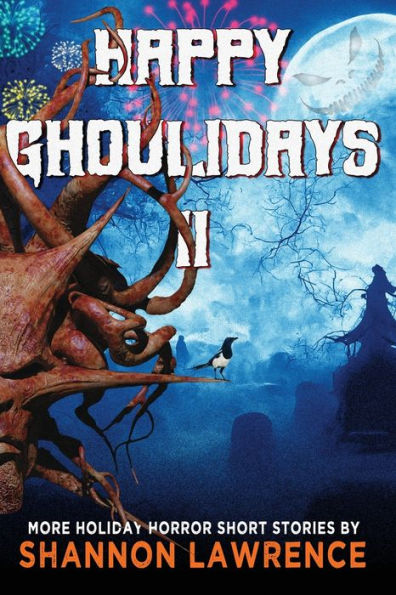 Happy Ghoulidays Ii: More Holiday Horror Short Stories