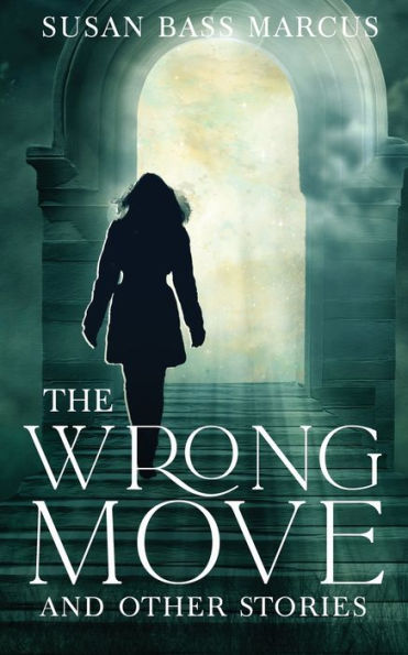 The Wrong Move And Other Stories