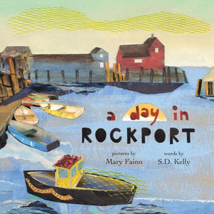 A Day In Rockport: Scenes From A Coastal Town