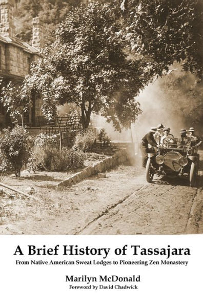 A Brief History of Tassajara: From Native American Sweat Lodges to Pioneering Zen Monastery