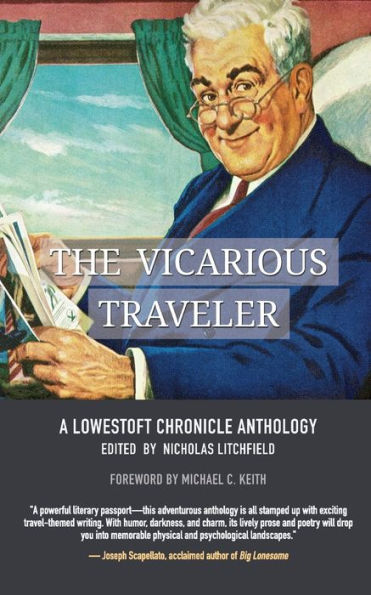 The Vicarious Traveler: A Lowestoft Chronicle Anthology (Lowestoft Chronicle Anthology Series)