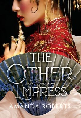 La otra emperatriz (una novela de la corte Qing)