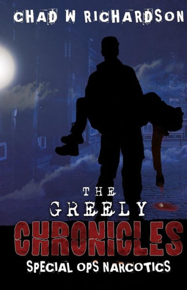 The Greely Chronicles: Special Ops Narcotics (Jolly Jane)