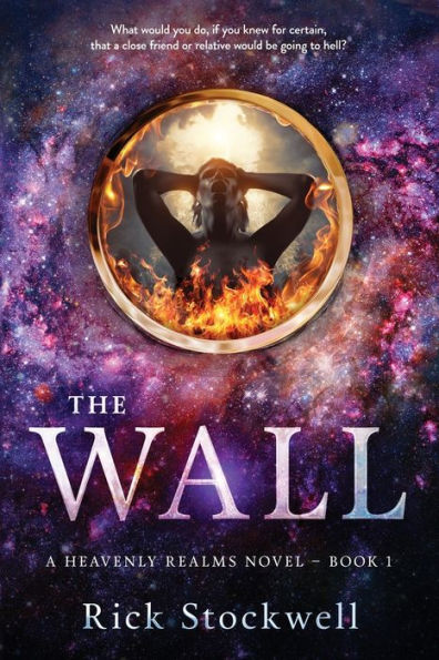 The Wall: A Christian Suspense Page-Turner (A Heavenly Realms Novel)