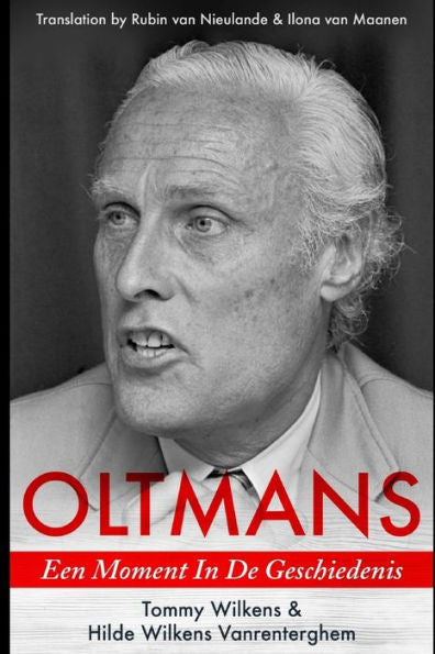 Oltmans:: Een Moment In De Geschiedenis (Dutch Edition)