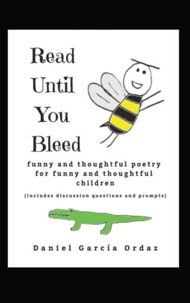 Read Until You Bleed: Funny And Thoughtful Poetry For Funny And Thoughtful Children