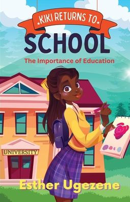 Kiki Returns To School: The Importance Of Education: The Imnportance Of Education