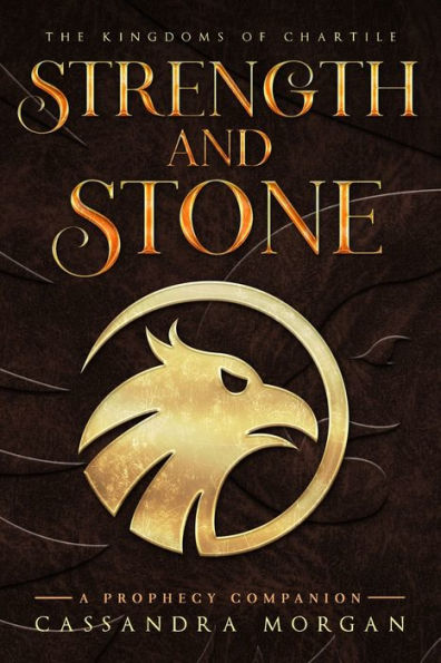 Strength And Stone: A Prophecy Companion Novella