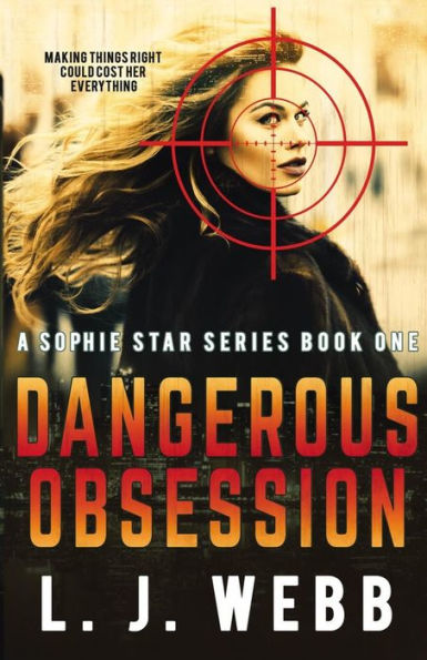 Obsesión peligrosa: Libro uno de la serie A Sophie Star (ficción cristiana, suspenso, acción criminal, romance)