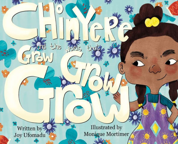 Chinyere And The Words That Grow Grow Grow