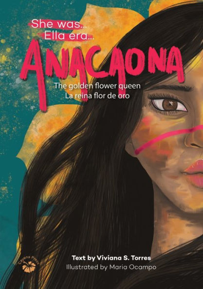 Anacaona: The Golden Flower Queen (She Was)