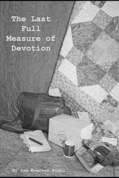 The Last Full Measure Of Devotion