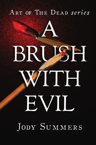 A Brush with Evil (Art of the Dead)