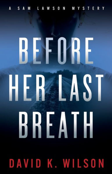 Before Her Last Breath (A Sam Lawson Mystery)