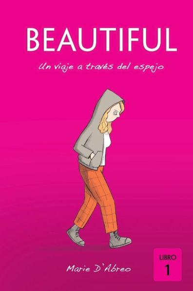 Beautiful: Un Viaje A Través Del Espejo (Spanish Edition)
