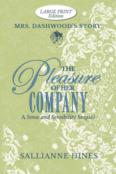 The Pleasure Of Her Company: Mrs Dashwood'S Story