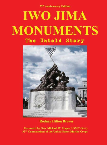 Iwo Jima Monuments: The Untold Story